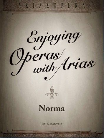 Norma, love chosen instead of the nation