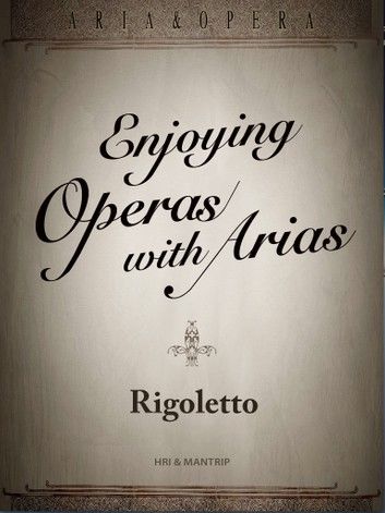 Rigoletto, a tragedy caused by the father\