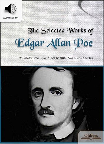 The Selected Works of Edgar Allan Poe